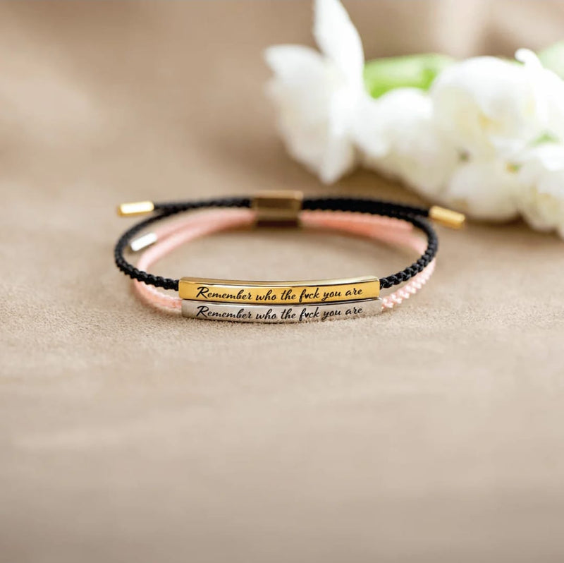 REMEMBER WHO THE F#CK YOU ARE MOTIVATIONAL TUBE BRACELET